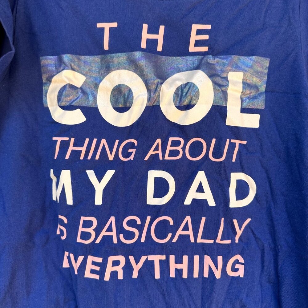 Wonder Nation Girls Blue T-Shirt XL 14/16 With "The Cool Thing About My Dad Is B - Picture 4 of 12